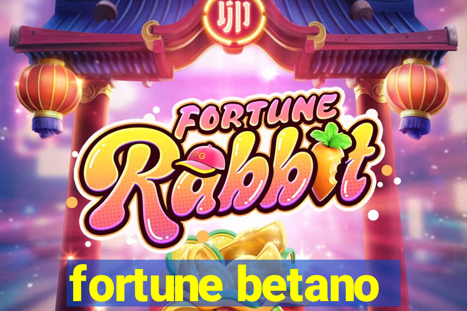 fortune betano